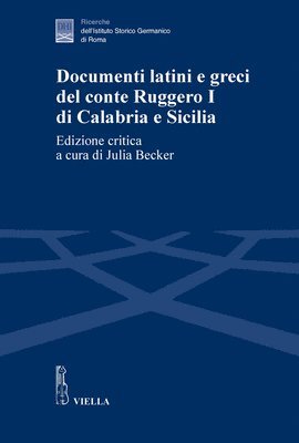 Julia Becker - Documenti Latini E Greci del Conte Ruggero I Di Calabria E Sicilia, Häftad