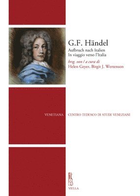 Claudio Bacciagaluppi, David Bryant - G.F. Handel: Aufbruch Nach Italien. in Viaggio Verso l'Italia, Häftad. Tillgänglighet: Tillfälligt slut