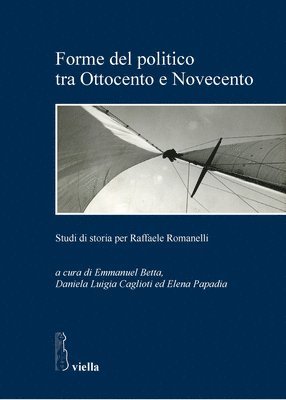 Emmanuel Betta, Daniela Luigia Caglioti - Forme del Politico Tra Ottocento E Novecento: Studi Di Storia Per Raffaele Romanelli, Häftad. Tillgänglighet: Tillfälligt slut