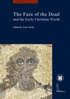 Nicolas Bock, Valentina Cantone - The Face of the Dead and the Early Christian World, Häftad