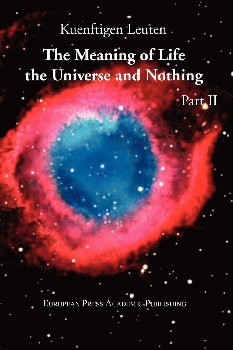 Kuenftigen Leuten - Meaning of Life, the Universe, and Nothing - Part II, Häftad