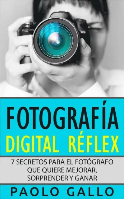 Paolo Gallo - Fotografía Digital Réflex, E-bok. Tillgänglighet: Lägg i varukorg