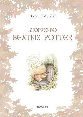 Riccardo Mainetti - Scoprendo Beatrix Potter, Häftad