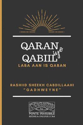 Rashiid Sheekh Cabdillaahi - Qaran iyo Qabiil, Häftad