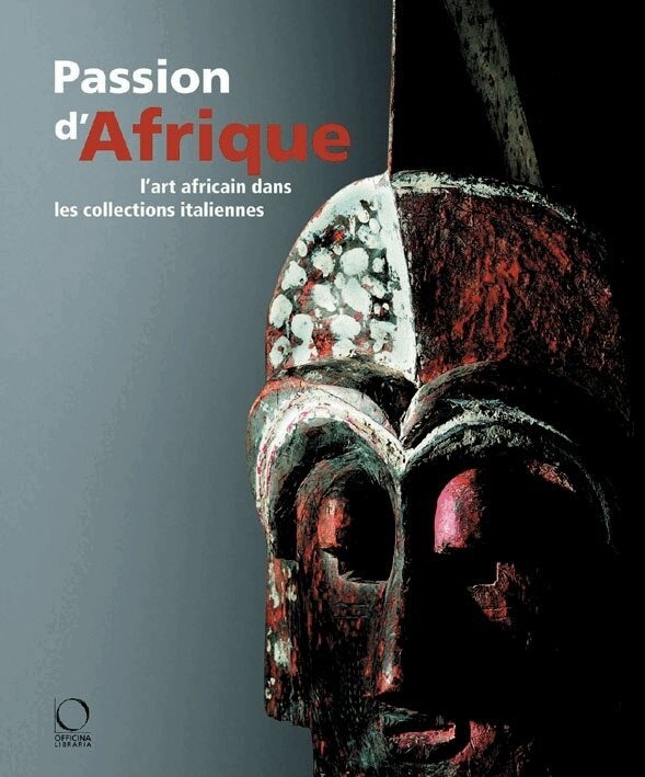 Jean-Louis Padrant, Egidio Cossa, Jean-Louis Padrant - Passion for Africa: Collecting African Art in Italy. a History, Inbunden