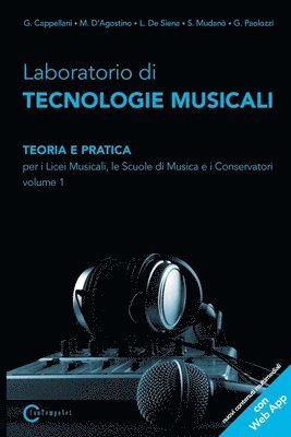 D'Agostino M Cappellani G, Mudano S De Siena L, Paolozzi G - Laboratorio Di Tecnologie Musicali - Teoria E Pratica Per I Licei Musicali, Le Scuole Di Musica E I Conservatori - Volume 1, Häftad
