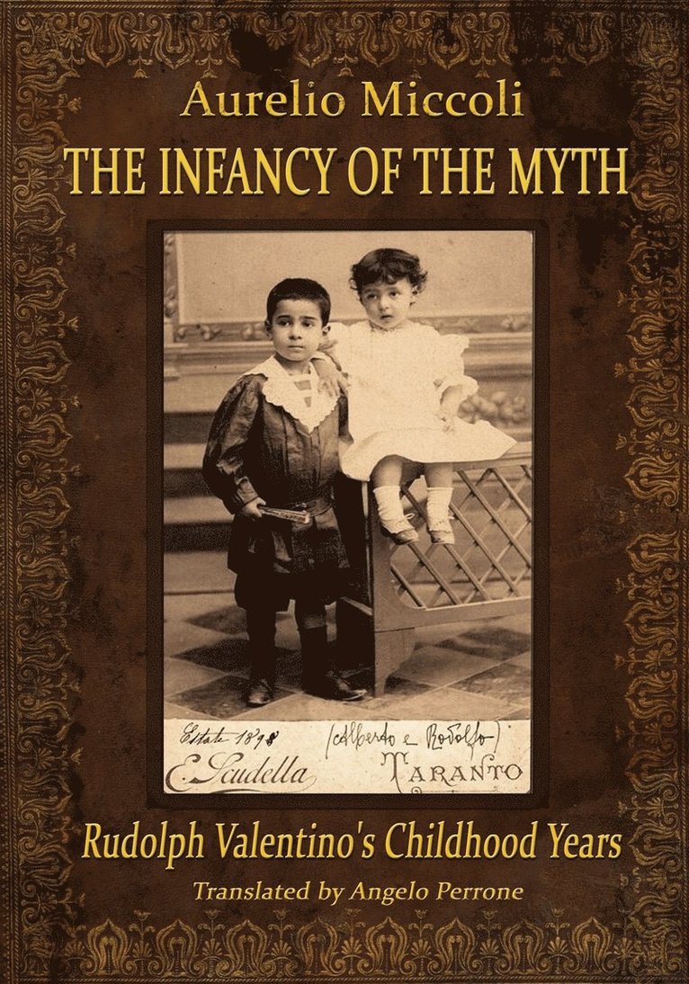 Aurelio Miccoli, AURELIO MICCOLI - Infancy of the Myth - Rudolph's Valentino Childhood Years, Häftad