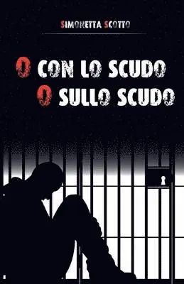 Simonetta Scotto - O con lo scudo o sullo scudo, Häftad. Tillgänglighet: Lägg i varukorg