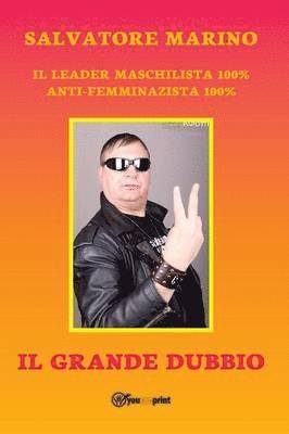 Salvatore Marino - grande dubbio del maschilista mondiale 100%, Häftad