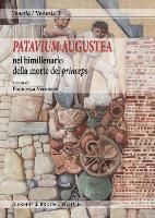 Francesca Veronese - Patavium Augustea: Nel Bimillenario Della Morte del Princeps: Atti Della Giornata Di Studi, Musei CIVICI Di Padova - Museo Archeologico, 18 Novembre 2, Häftad