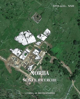 Stefania Quilici Gigli - Norba. Scavi E Ricerche, Häftad