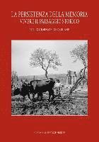 Valentina Caminneci, Maria Concetta Parello - La Persistenza Della Memoria. Vivere Il Paesaggio Storico. IX Giornate Gregoriane Agrigento 27-28 Novembre 2015, Häftad