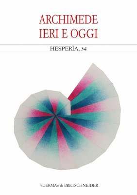 Lorenzo Braccesi, Andrea Debiasi - Archimede. Ieri E Oggi, Häftad