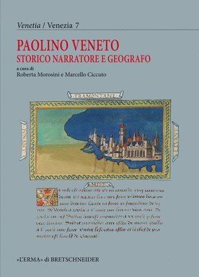Marcello Ciccuto, Roberta Morosini - Paolino Veneto: Storico, Narratore E Geografo, Häftad
