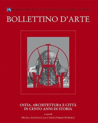 Michela Antonucci, Luca Creti - Ostia: Architettura E Citta in Cento Anni Di Storia, Häftad