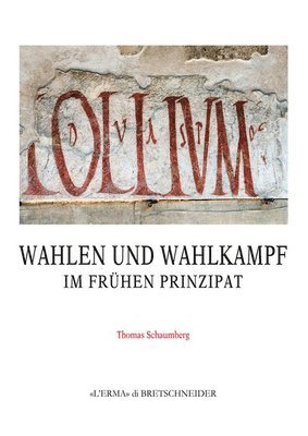 Thomas Schaumberg - Wahlen Und Wahlkampf Im Fruhen Prinzipat, Häftad