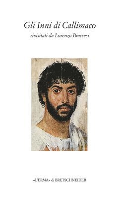 Lorenzo Braccesi - Gli Inni Di Callimaco: Rivisitati Da Lorenzo Braccesi, Häftad. Tillgänglighet: Lägg i varukorg