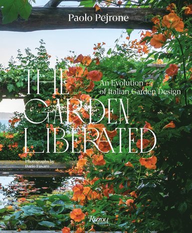 Garden Liberated av Paolo Pejrone