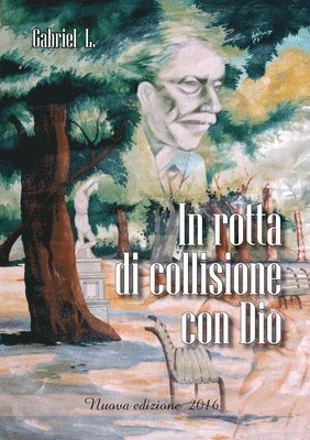 Gabriel L - In rotta di collisione con Dio, Häftad. Tillgänglighet: Lägg i varukorg