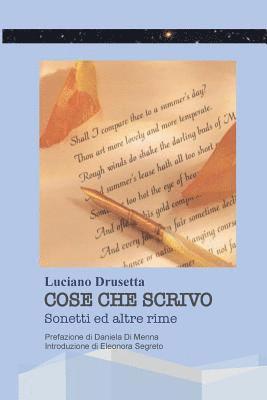 Luciano Drusetta - Cose che scrivo - Sonetti ed altre rime, Häftad. Tillgänglighet: Lägg i varukorg