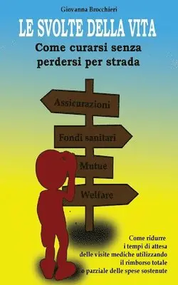 SVOLTE DELLA VITA - Come curarsi senza perdersi per strada
