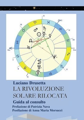 Luciano Drusetta - Rivoluzione Solare Rilocata - Guida al consulto, Häftad. Tillgänglighet: Lägg i varukorg