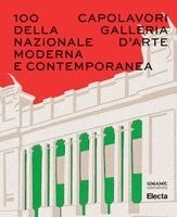 Cristina Mazzantini, Riccardo Salvatori - 100 capolavori della Galleria Nazionale d'Arte Moderna e Contemporanea, Inbunden