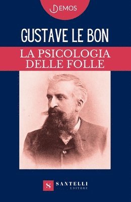 Gustave Le Bon - Psicologia Delle Folle, Häftad