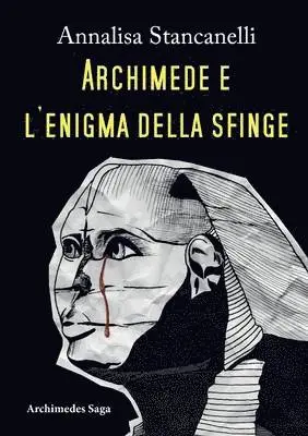 Annalisa Stancanelli - Archimede e l'enigma della Sfinge, Häftad. Tillgänglighet: Lägg i varukorg