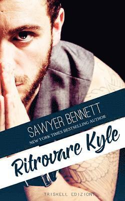Sawyer Bennett - Ritrovare Kyle, Häftad