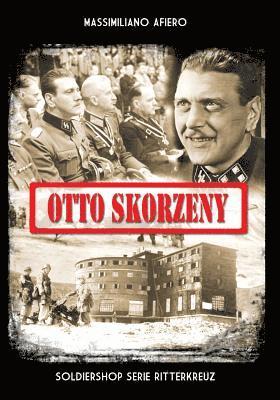 Massimiliano Afiero - Otto Skorzeny, Häftad. Tillgänglighet: Lägg i varukorg