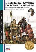 L'esercito romano da Romolo a re Artu - Vol. 2