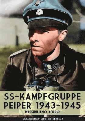 Massimiliano Afiero - SS-kampfgruppe Peiper 1943-1945, Häftad. Tillgänglighet: Lägg i varukorg