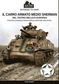 Il carro armato medio Sherman nel teatro bellico europeo