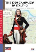 The 1799 campaign in Italy - Vol. 3: French armies at Rome and Naples and the Trebbia battle
