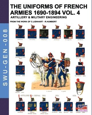 Constance Lienhart, René Humbert - uniforms of French armies 1690-1894 - Vol. 4, Häftad