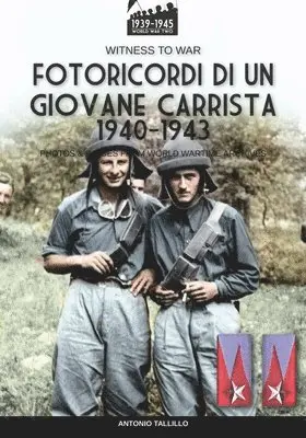 Fotoricordi di un giovane carrista 1940-1943
