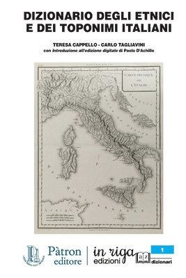 Carlo Tagliavini, Teresa Cappello - Dizionario Degli Etnici E Dei Toponimi Italiani, Häftad