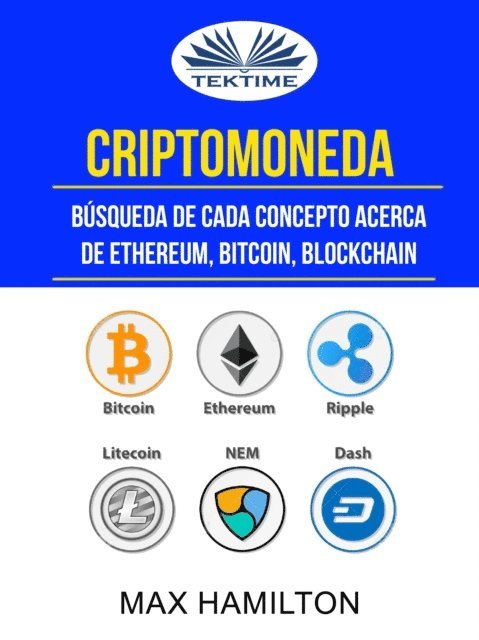 Max Hamilton - Criptomoneda: Búsqueda De Cada Concepto Acerca De Ethereum, Bitcoin, Blockchain, E-bok
