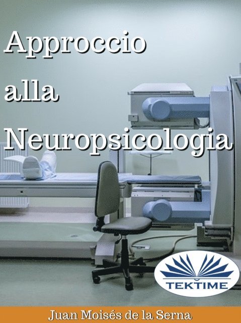 Juan Moises   De La Serna - Approccio Alla Neuropsicologia, E-bok
