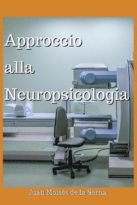 Juan Moisés de la Serna - Approccio Alla Neuropsicologia, Häftad