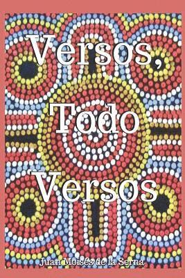 Juan Moisés de la Serna - Versos, Todo Versos, Häftad
