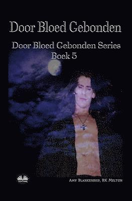Rk Melton, Amy Blankenship - Door Bloed Gebonden, Häftad