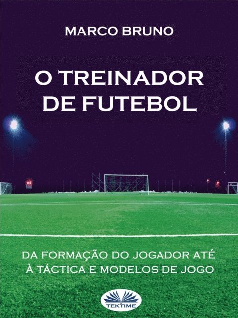 Marco Bruno - O Treinador De Futebol, E-bok