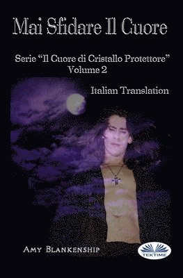 Amy Blankenship - Mai Sfidare Il Cuore, Häftad