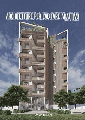 Joseph Di Pasquale, Elena Mussinelli, Diego Golfieri - Architetture per l'abitare adattivo, Häftad