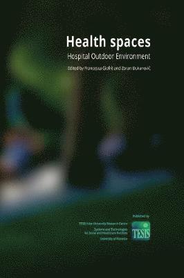 Francesca Giofrè, Zoran Đukanovic - Health Spaces. Hospital Outdoor Environment, Inbunden