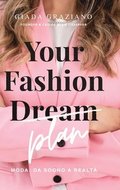 Your Fashion Dream - Moda