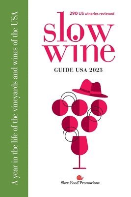 Deborah Parker Wong, Pam Strayer - Slow Wine Guide USA 2023, Häftad. Tillgänglighet: Lägg i varukorg
