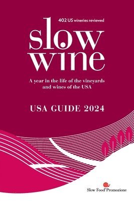 Deborah Parker Wong, Pam Strayer - Slow Wine USA Guide 2024, Häftad. Tillgänglighet: Lägg i varukorg